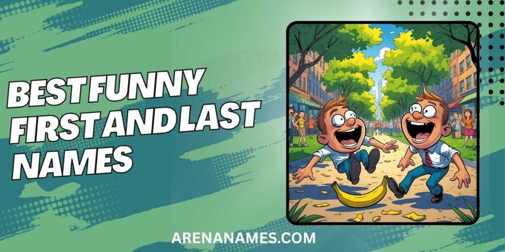 Best Funny First And Last Names