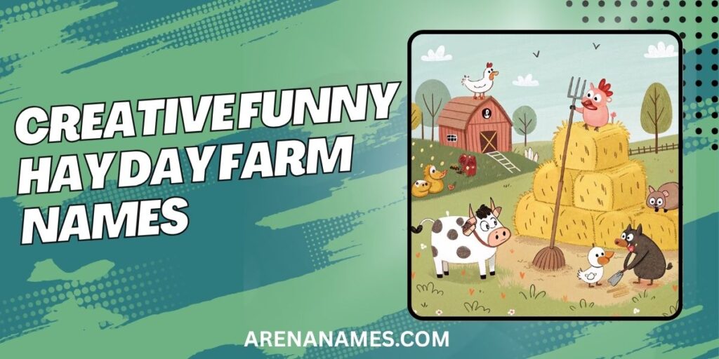 Creative Funny Hay Day Farm Names