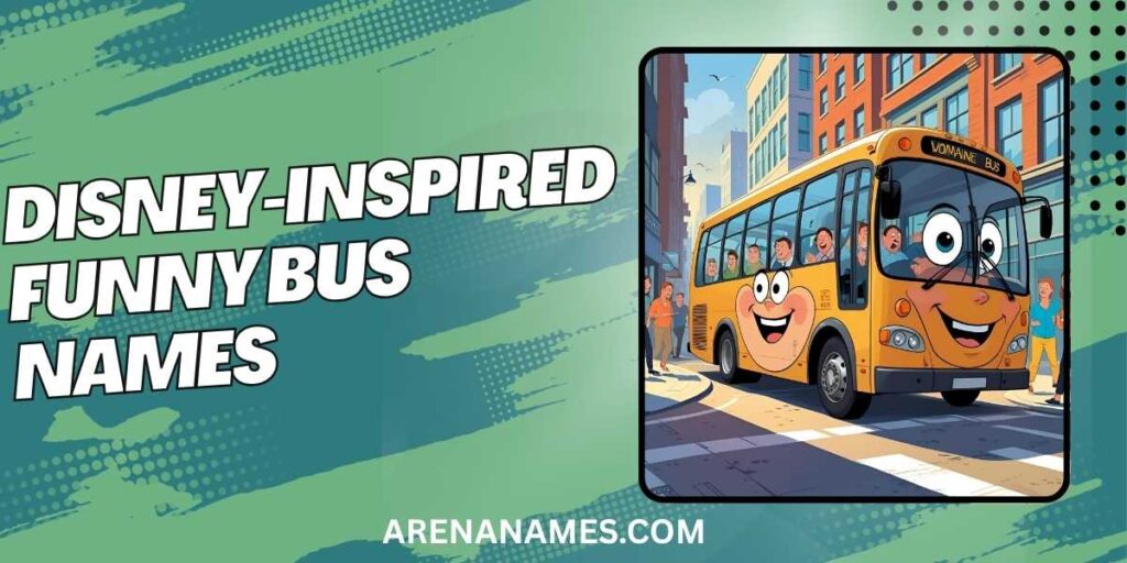 Disney-Inspired Funny Bus Names
