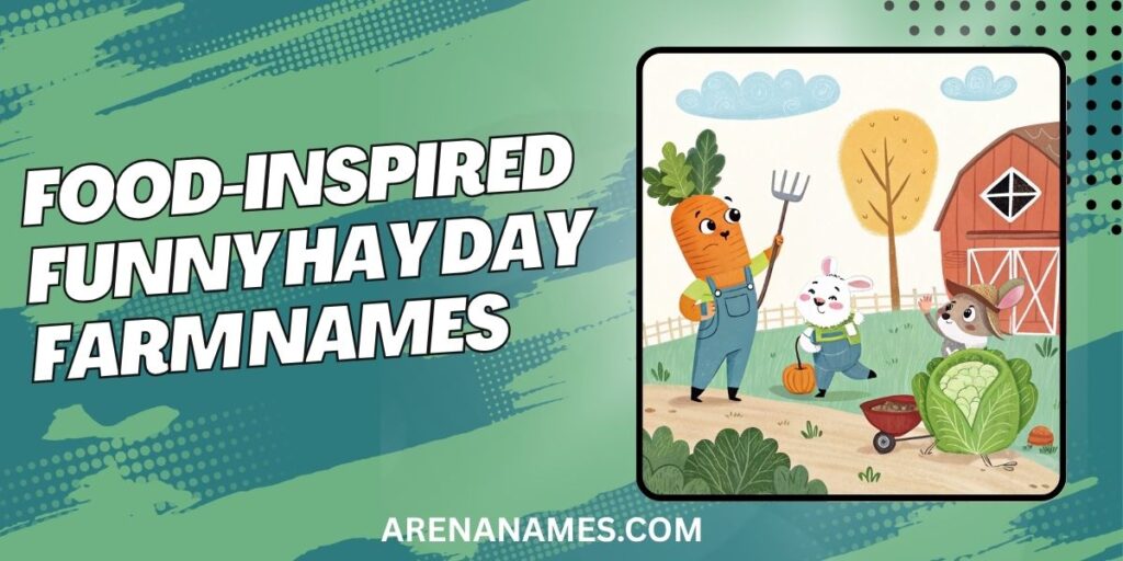Food-Inspired Funny Hay Day Farm Names