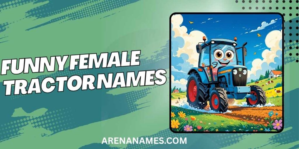 Funny Female Tractor Names