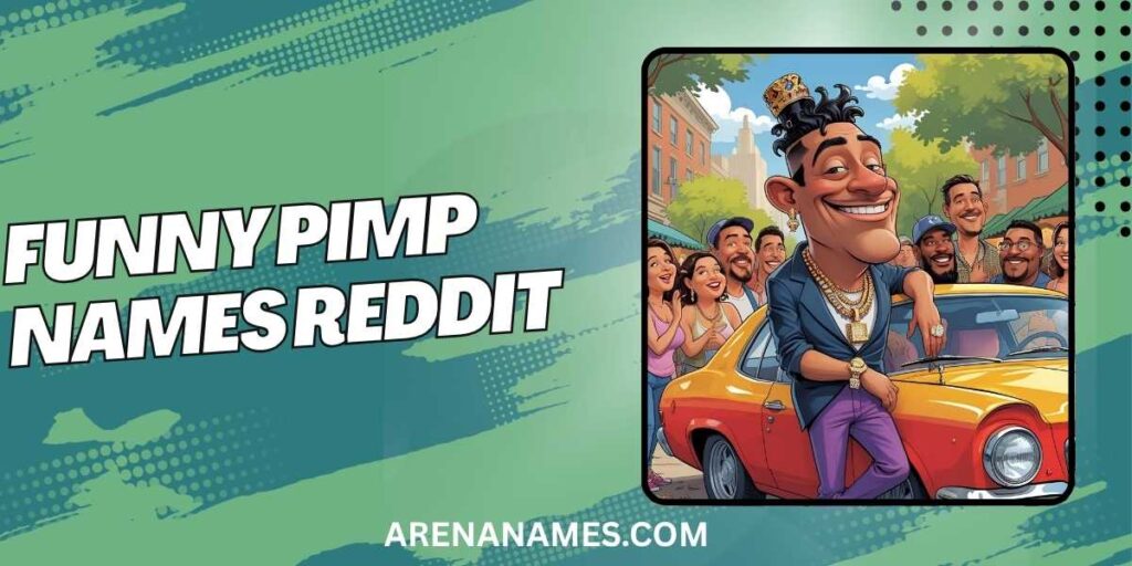 Funny Pimp Names Reddit