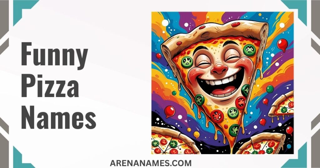 Funny Pizza Names
