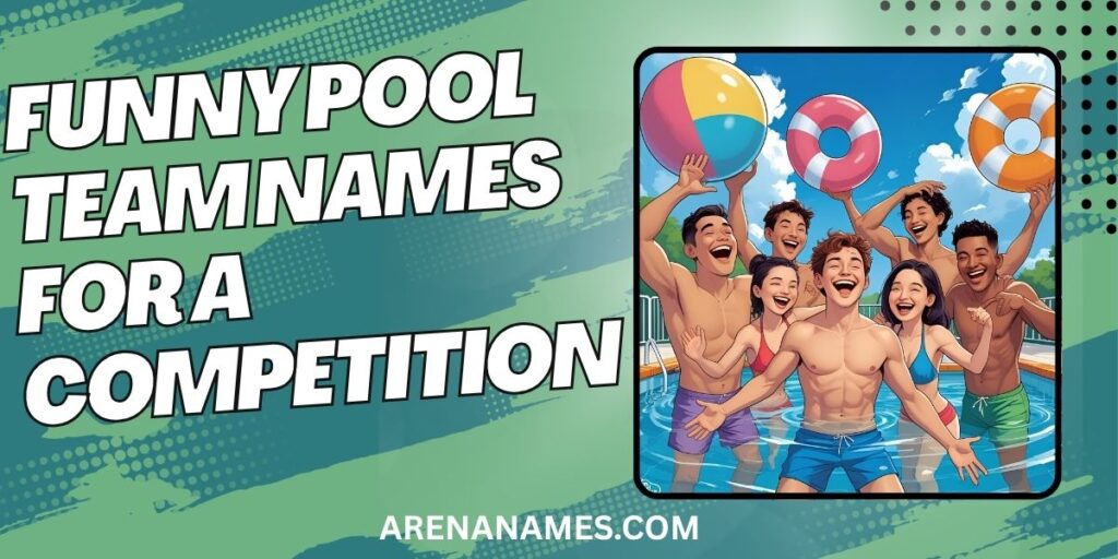 Funny Pool Team Names For A Competition