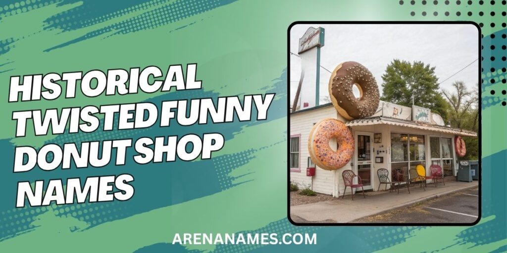Historical Twisted Funny Donut Shop Names