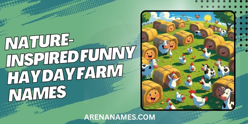 Nature-Inspired Funny Hay Day Farm Names