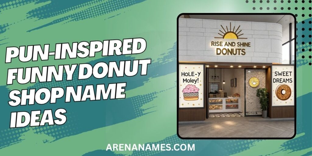 Pun-Inspired Funny Donut Shop Name Ideas