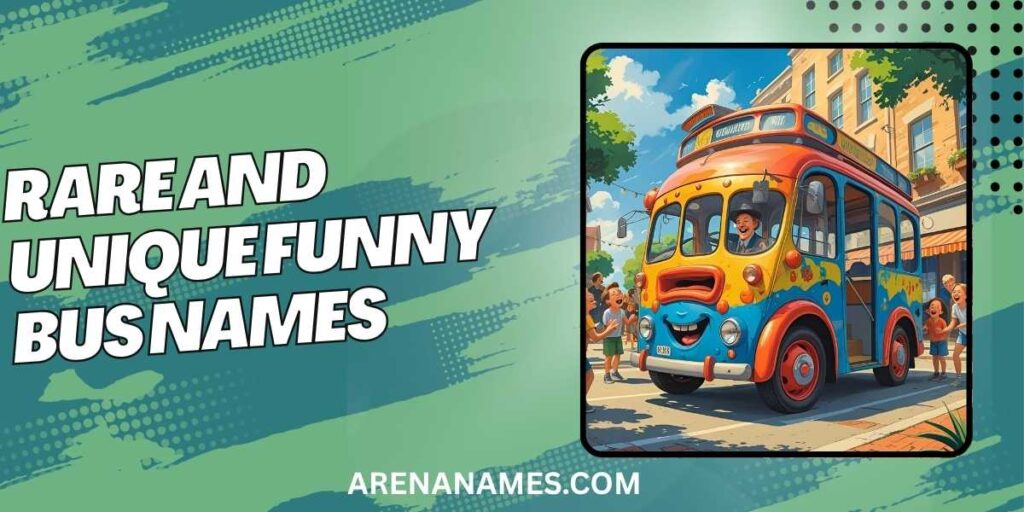 Rare and Unique Funny Bus Names