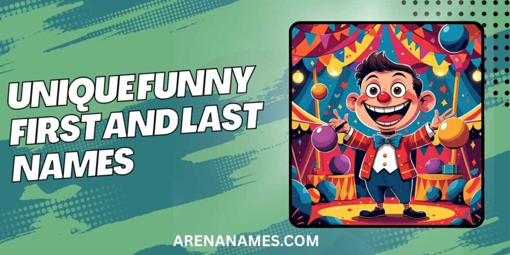 Unique Funny First And Last Names