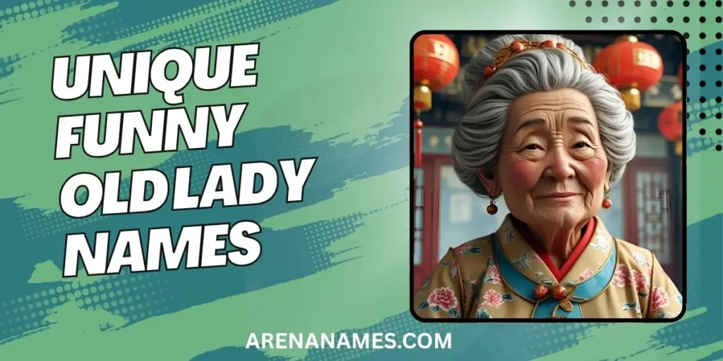 Unique Funny Old Lady Names