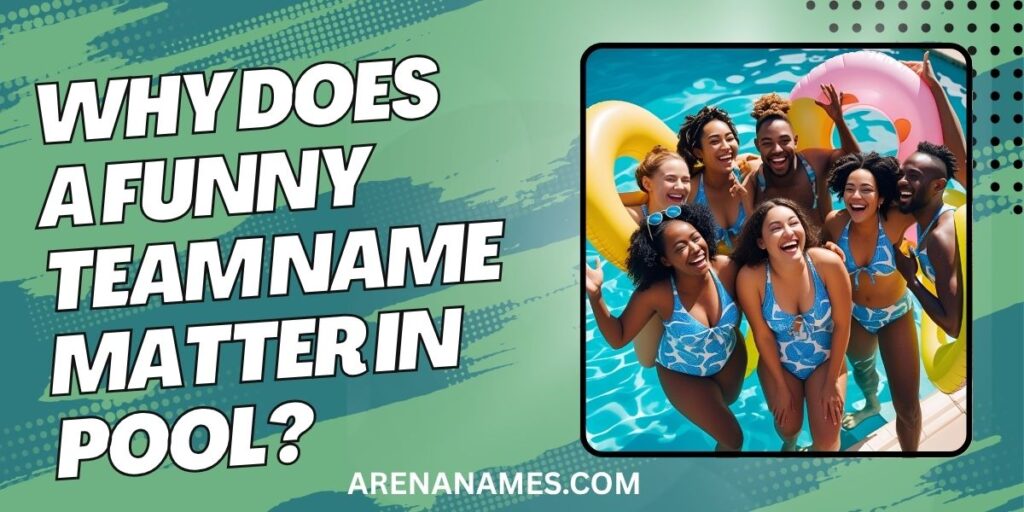 Why Does A Funny Team Name Matter In Pool