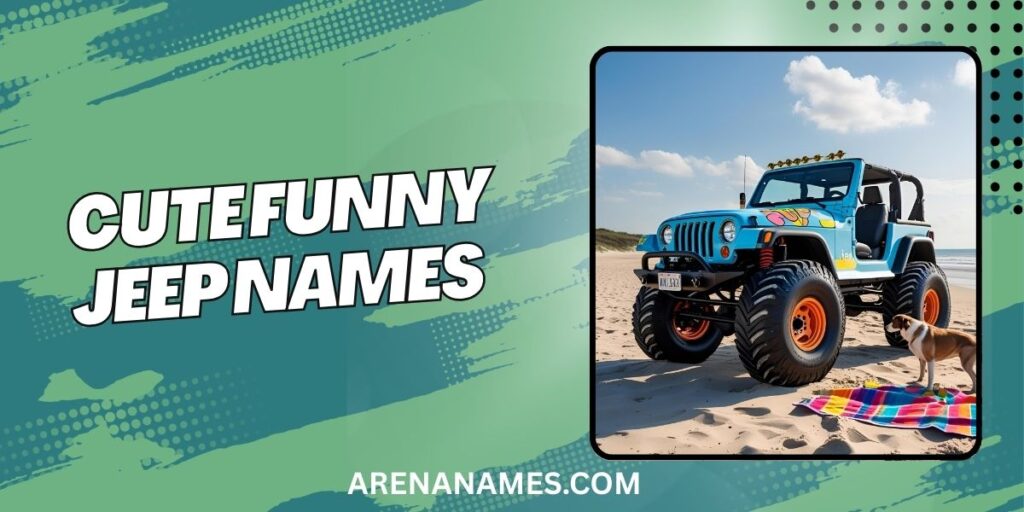 Cute Funny Jeep Names