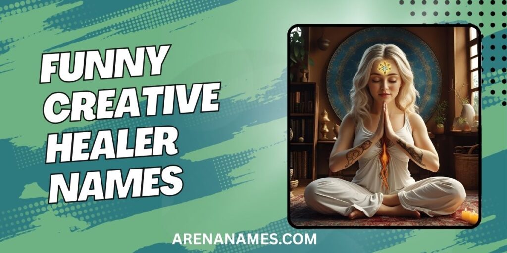 Funny Creative Healer Names