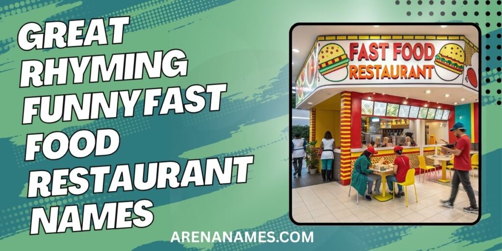 Great Rhyming Funny Fast Food Restaurant Names