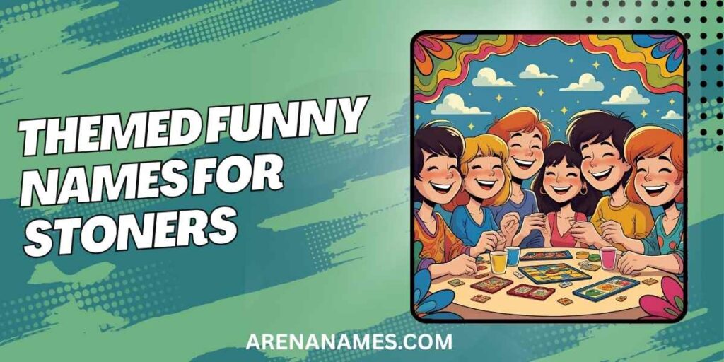 Themed Funny Names For Stoners