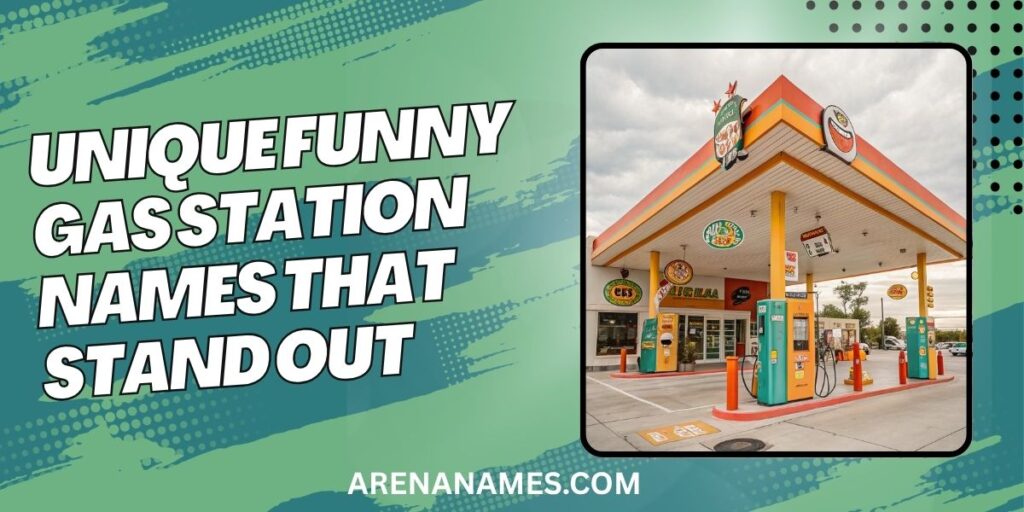 Unique Funny Gas Station Names That Stand Out
