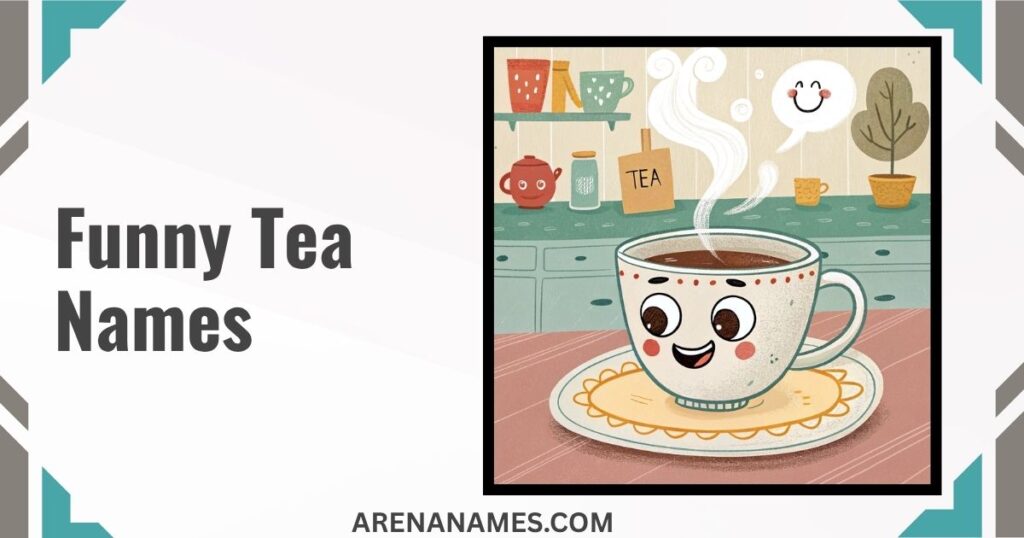 Funny Tea Names