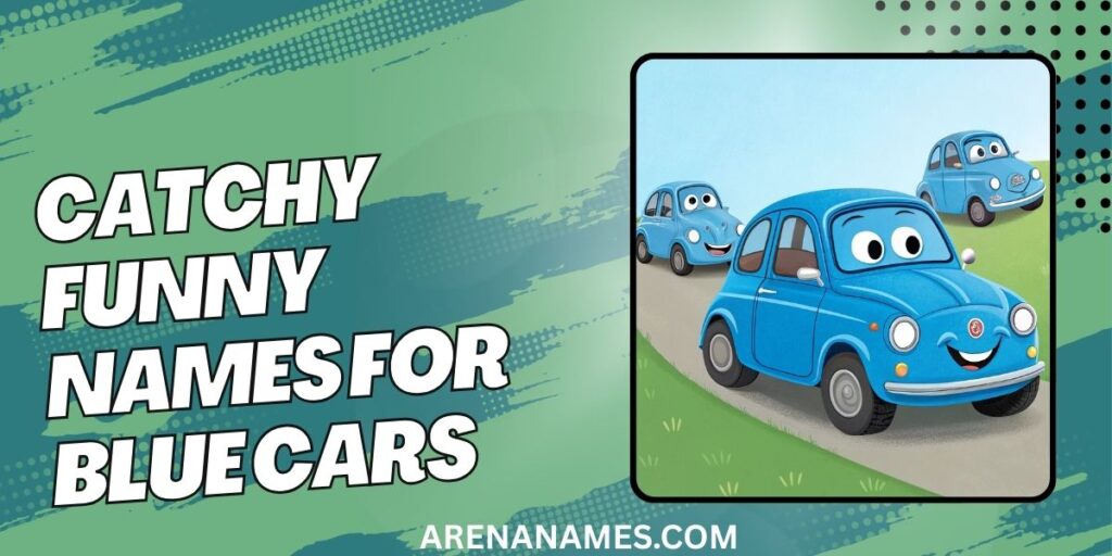 Catchy Funny Names For Blue Cars