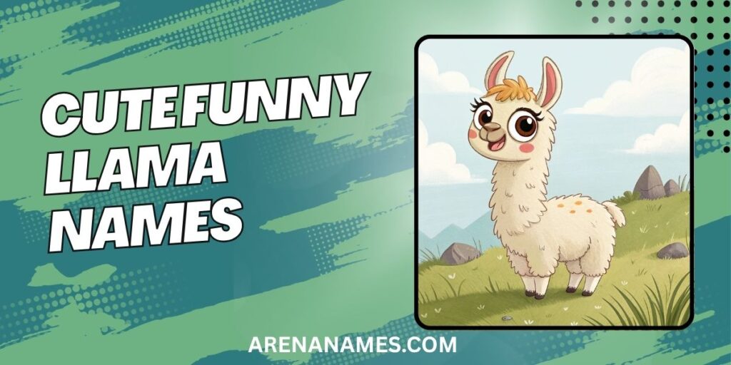 Cute Funny Llama Names