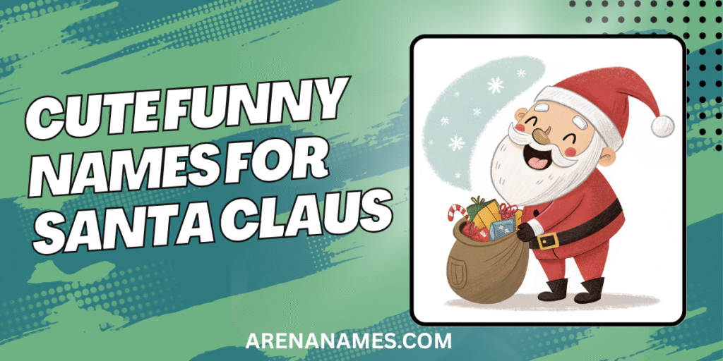 Cute Funny Names For Santa Claus