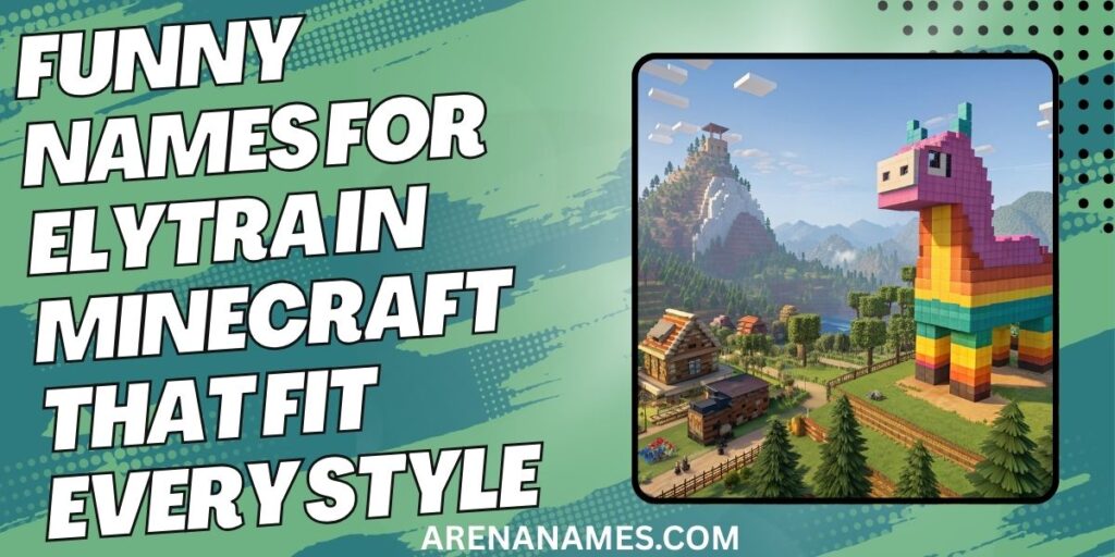 Funny Names For Elytra In Minecraft That Fit Every Style