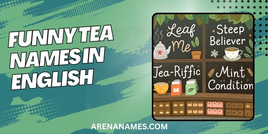 Funny Tea Names In English