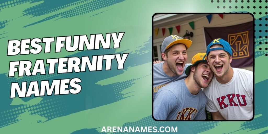 Best Funny Fraternity Names