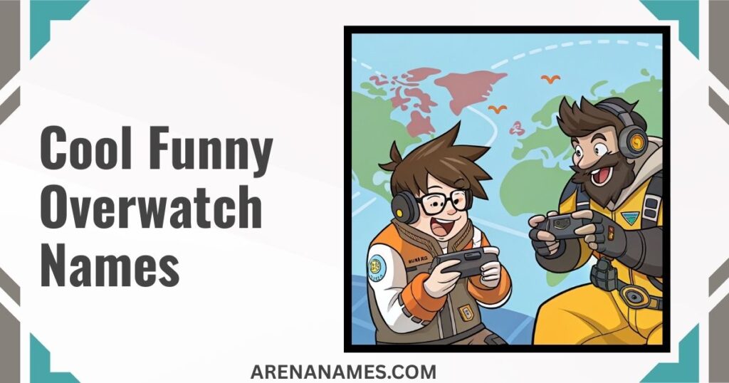 Cool Funny Overwatch Names