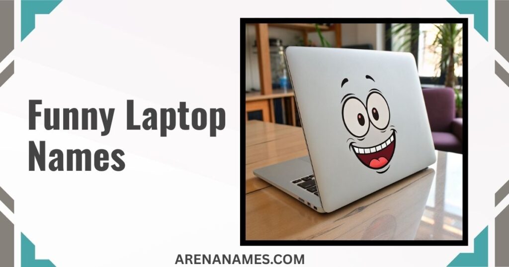 Funny Laptop Names