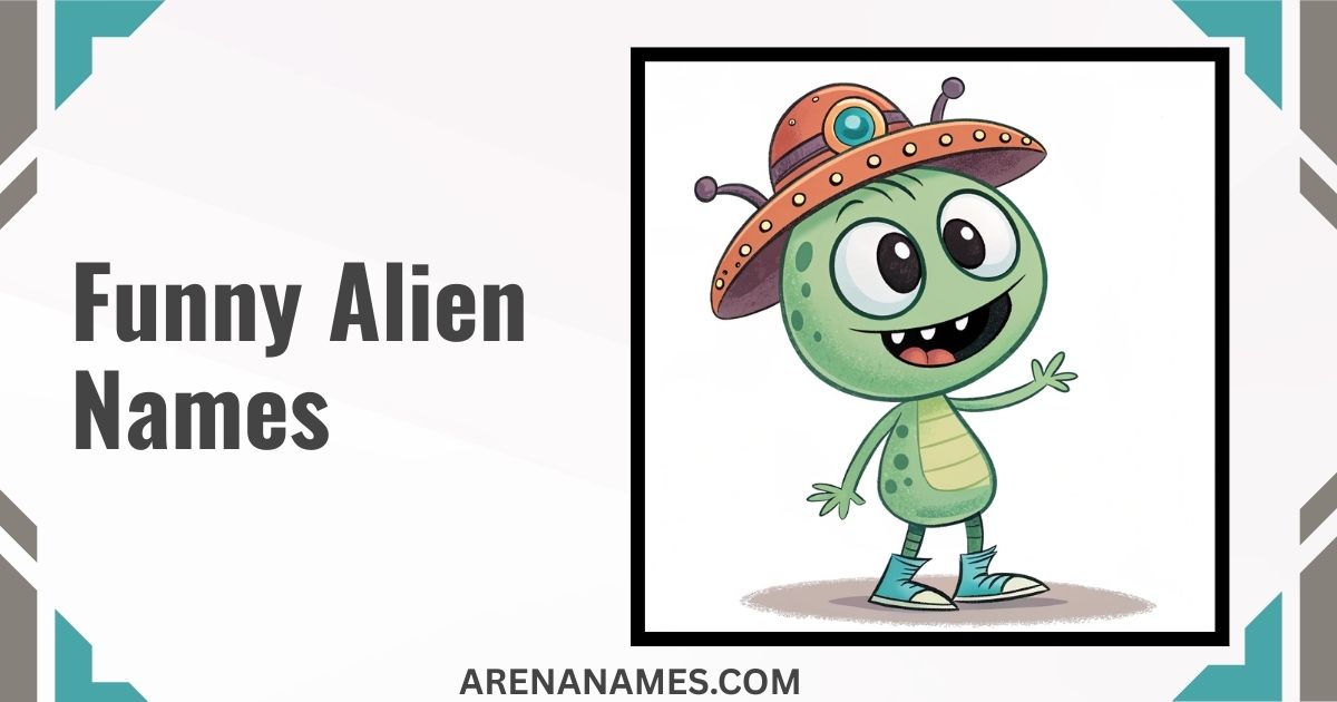 Hilarious Alien Names That Will Make You Laugh Out Loud