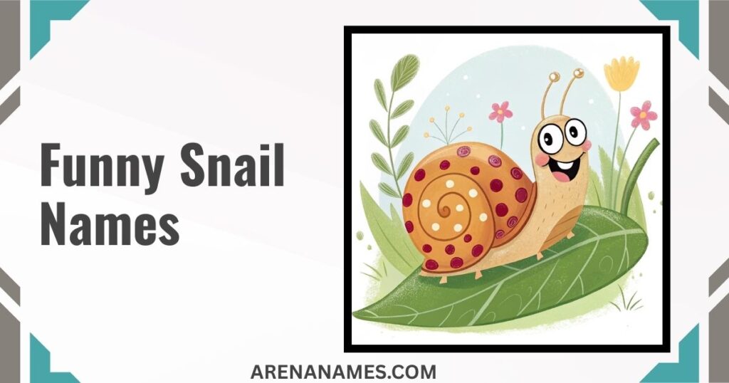 Funny Snail Names