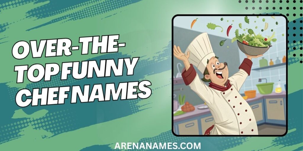 Over-The-Top Funny Chef Names