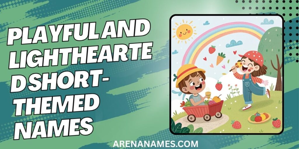 Playful and Lighthearted Short-Themed Names