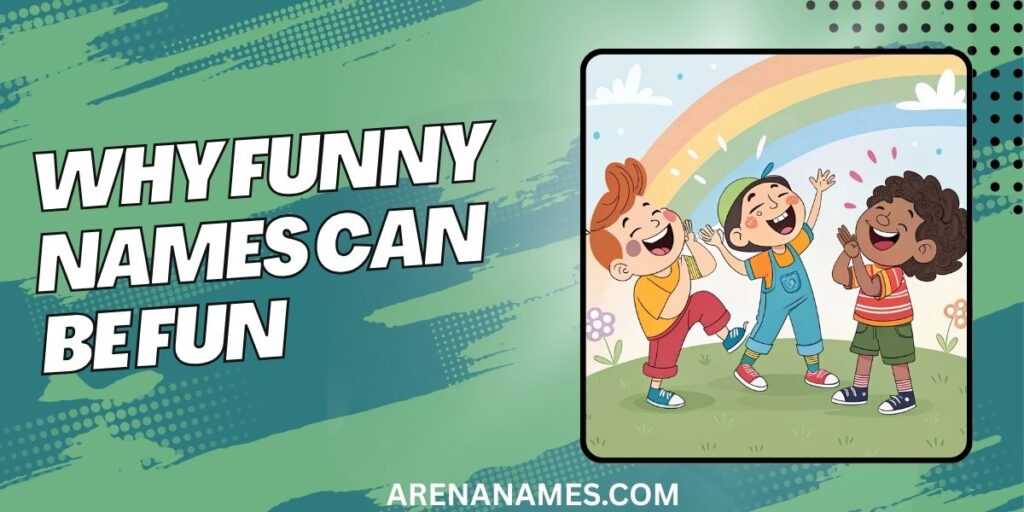 Why Funny Names Can Be Fun