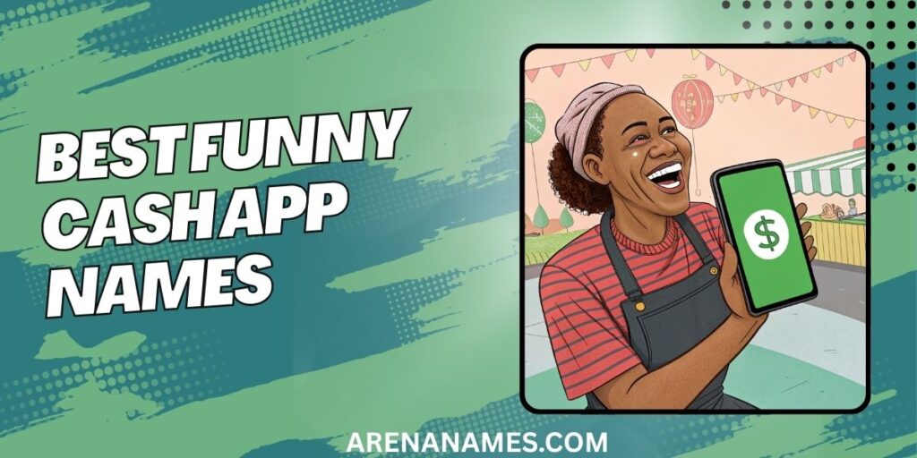Best Funny Cash App Names