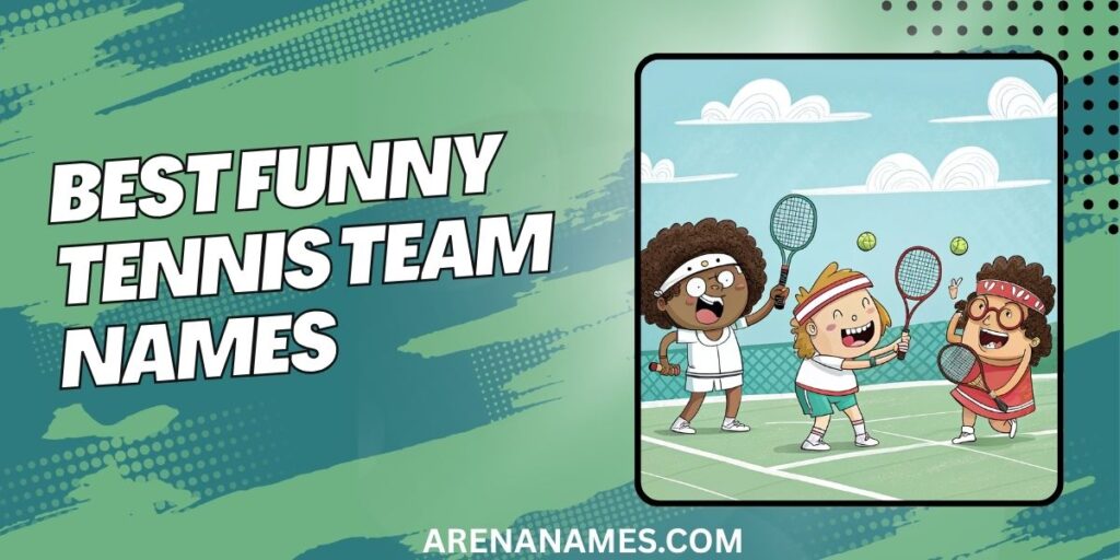 Best Funny Tennis Team Names