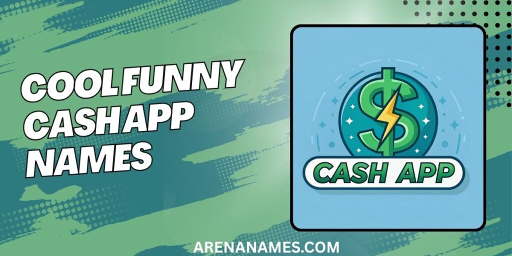 Cool Funny Cash App Names