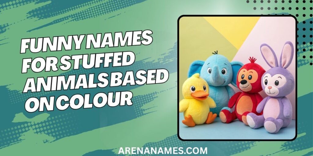 Funny Names For Stuffed Animals Based On Colour