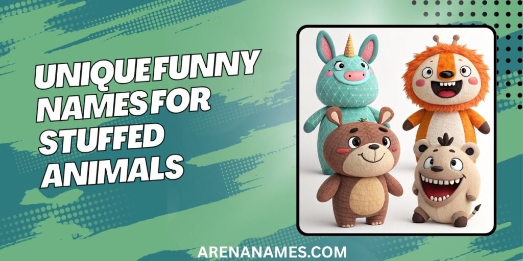 Unique Funny Names For Stuffed Animals