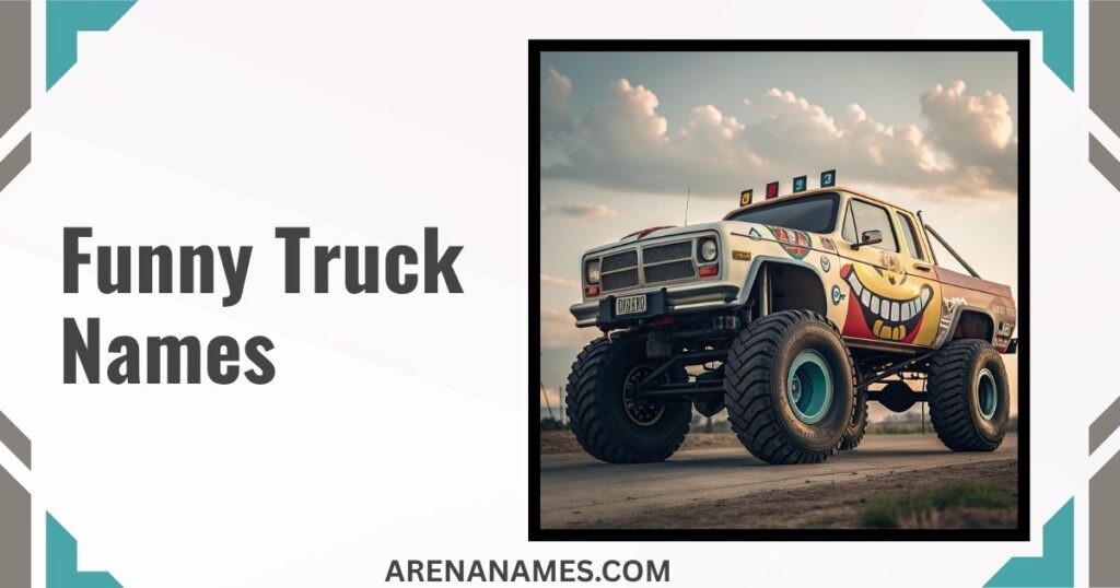 Funny Truck Names