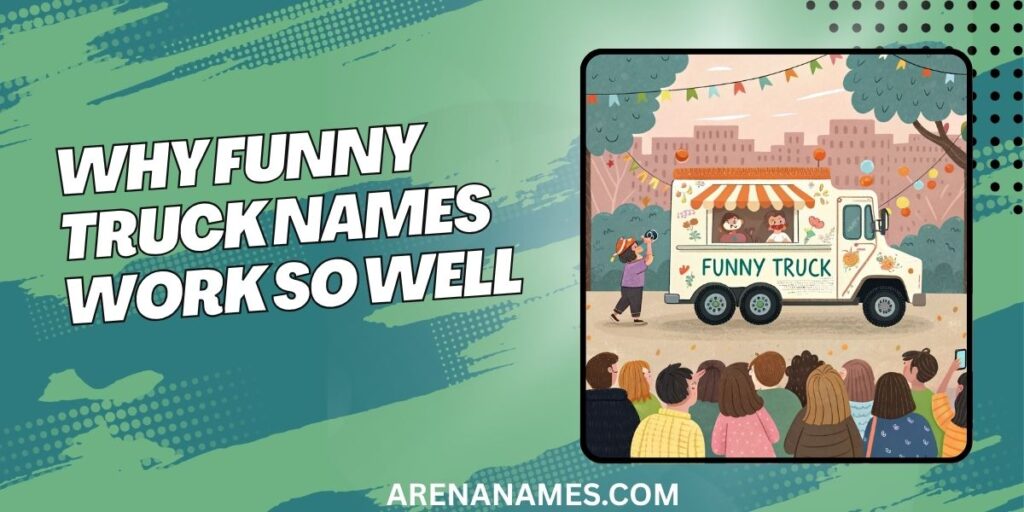Why Funny Truck Names Work So Well