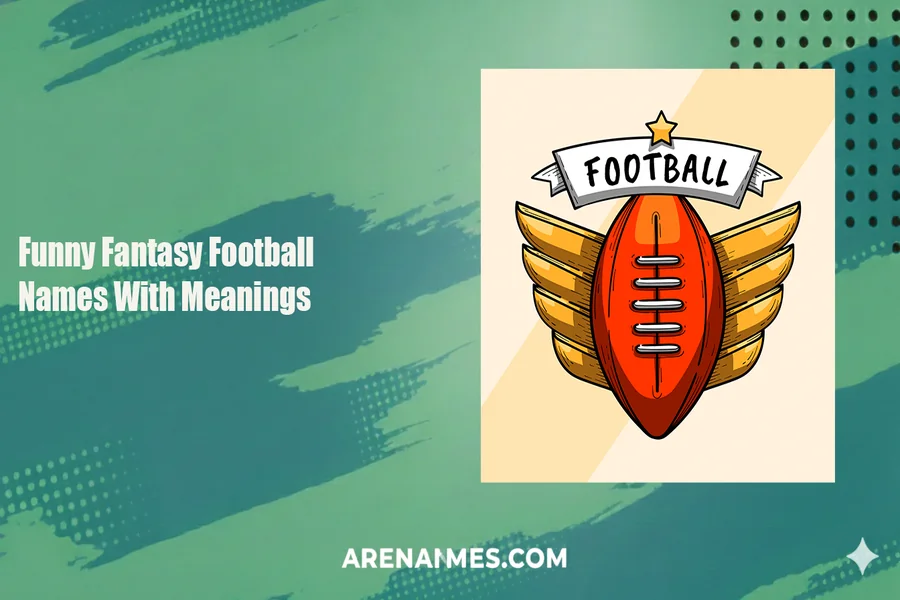 Funny Fantasy Football Names With Meanings 