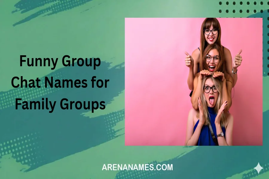 Funny Group Chat Names for Family Groups