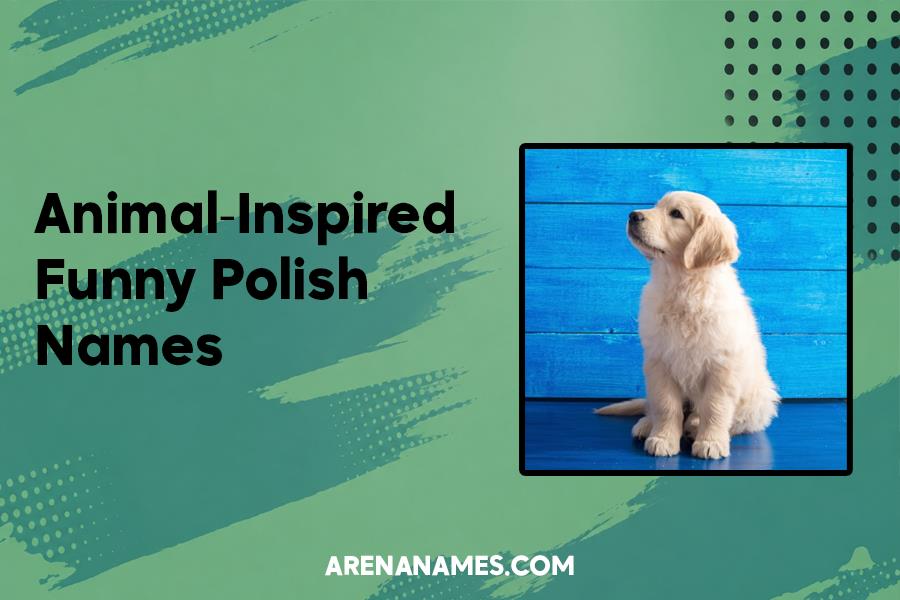Animal-Inspired Funny Polish Names
