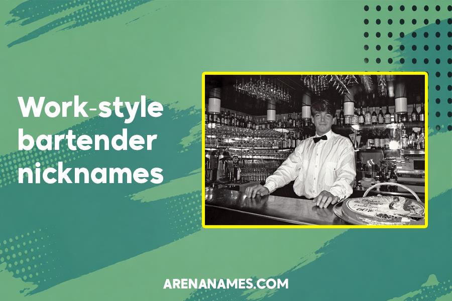 Work-style bartender nicknames